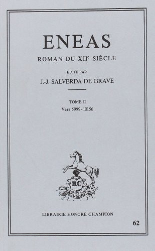 ENEAS. ROMAN DU XIIE SIECLE. TOME II (ET DERNIER): VERS 5999-10156.