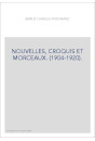 NOUVELLES, CROQUIS ET MORCEAUX. (1904-1920).