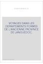 VOYAGES DANS LES DEPARTEMENTS FORMES DE L'ANCIENNE PROVINCE DE LANGUEDOC.