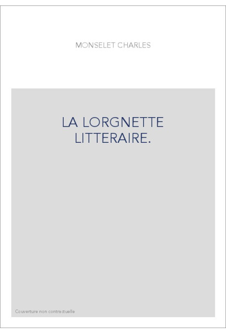 LA LORGNETTE LITTERAIRE.