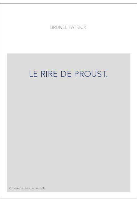LE RIRE DE PROUST.