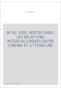 VERSANTS 42. REECRITURES. LES RELATIONS INTERDISCURSIVES ENTRE CINEMA ET LITTERATURE