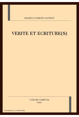 VERITE ET ECRITURE(S)