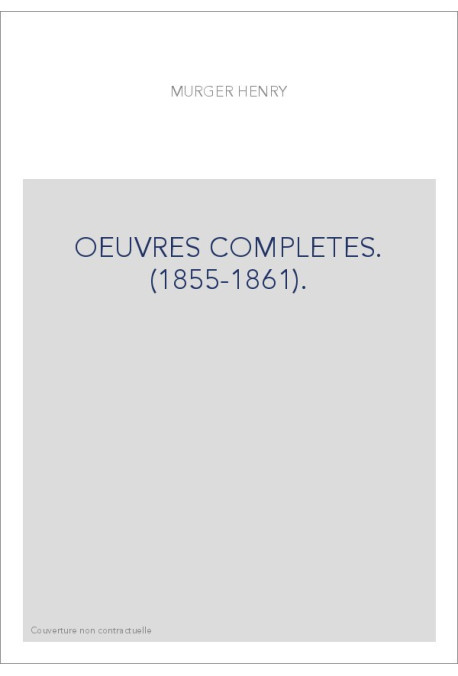 OEUVRES COMPLETES. (1855-1861).