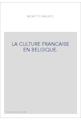 LA CULTURE FRANCAISE EN BELGIQUE.