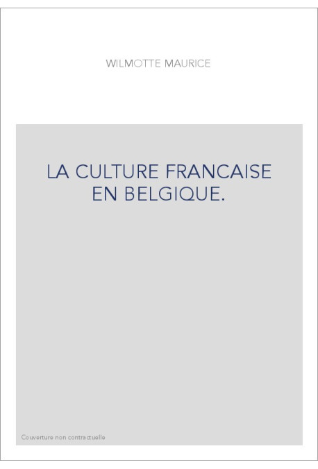 LA CULTURE FRANCAISE EN BELGIQUE.