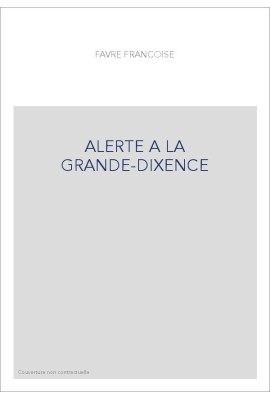 ALERTE A LA GRANDE-DIXENCE