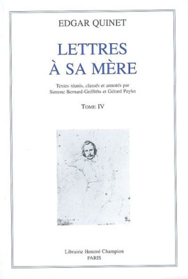 LETTRES A SA MERE. TOME IV : 1831-1847