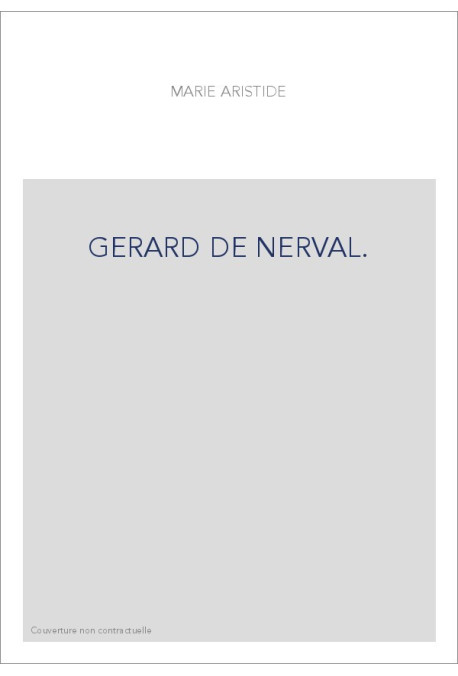 GERARD DE NERVAL.