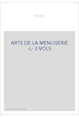 ARTS DE LA MENUISERIE -L- 3 VOLS