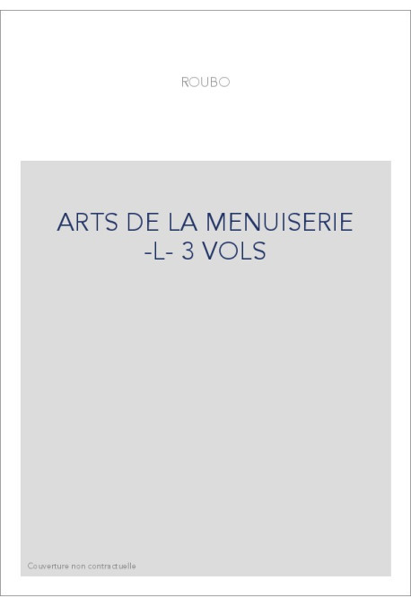 ARTS DE LA MENUISERIE -L- 3 VOLS