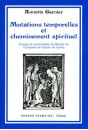 MUTATIONS TEMPORELLES ET CHEMINEMENT SPIRITUEL.