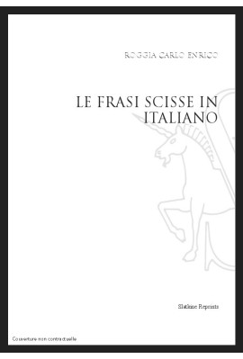 LE FRASI SCISSE IN ITALIANO. STRUTTURA INFORMATIVA E FUNZIONI DISCORSIVE
