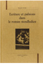 ECRITURE ET PULSIONS DANS LE ROMAN STENDHALIEN.