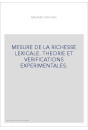 MESURE DE LA RICHESSE LEXICALE. THEORIE ET VERIFICATIONS EXPERIMENTALES.