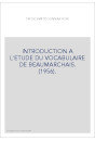 INTRODUCTION A L'ETUDE DU VOCABULAIRE DE BEAUMARCHAIS. (1956).