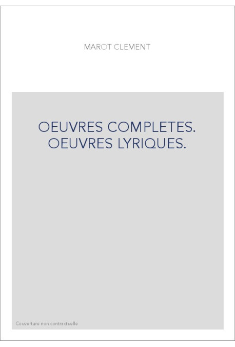 OEUVRES COMPLETES. OEUVRES LYRIQUES.