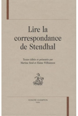 LIRE LA CORRESPONDANCE DE STENDHAL