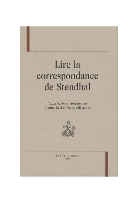 LIRE LA CORRESPONDANCE DE STENDHAL