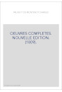 OEUVRES COMPLETES. NOUVELLE EDITION. (1809).