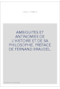 AMBIGUITES ET ANTINOMIES DE L'HISTOIRE ET DE SA PHILOSOPHIE. PREFACE DE FERNAND BRAUDEL.