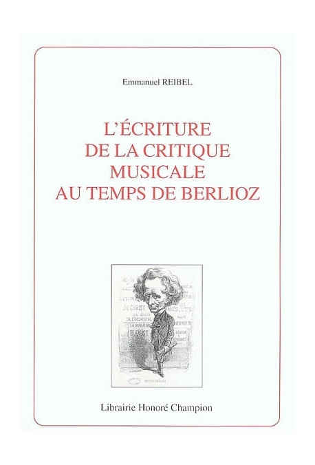 L'ECRITURE DE LA CRITIQUE MUSICALE AU TEMPS DE BERLIOZ