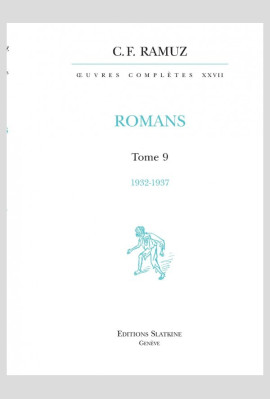 OEUVRES COMPLÈTES, VOLUME XXVII- ROMANS.  TOME 9 : 1932-1937