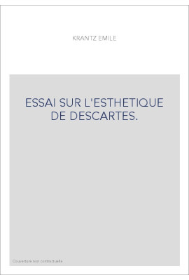 ESSAI SUR L'ESTHETIQUE DE DESCARTES.