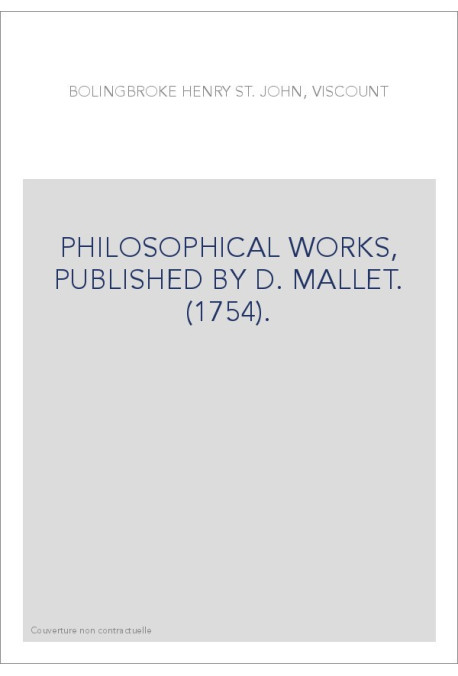 PHILOSOPHICAL WORKS, PUBLISHED BY D. MALLET. (1754).