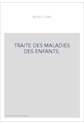TRAITE DES MALADIES DES ENFANTS.