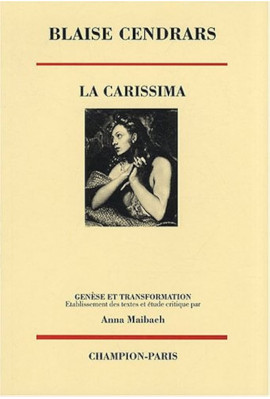 LA CARISSIMA. GENESE ET TRANSFORMATION. ETABLISSEMENT DES TEXTES ET ETUDES CRITIQUES PAR ANNA MAIBACH.