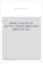 MARC-CLAUDE DE BUTTET, POETE SAVOISIEN (XVIE SIECLE).