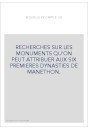 RECHERCHES SUR LES MONUMENTS QU'ON PEUT ATTRIBUER AUX SIX PREMIERES DYNASTIES DE MANETHON.
