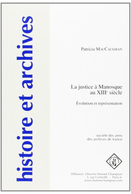 LA JUSTICE A MANOSQUE AU XIIIE SIECLE