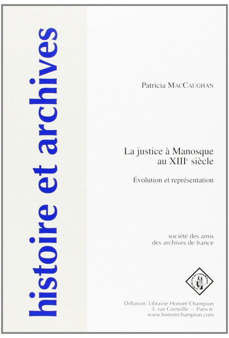 LA JUSTICE A MANOSQUE AU XIIIE SIECLE