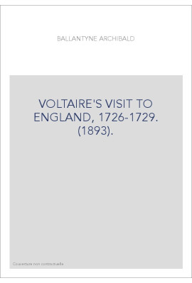 VOLTAIRE'S VISIT TO ENGLAND, 1726-1729. (1893).