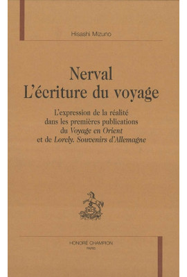 NERVAL. L'ECRITURE DU VOYAGE