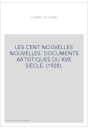LES "CENT NOUVELLES NOUVELLES". DOCUMENTS ARTISTIQUES DU XVE SIECLE. (1928).