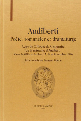 AUDIBERTI POETE, ROMANCIER ET DRAMATURGE