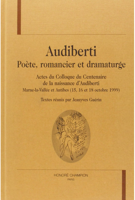 AUDIBERTI POETE, ROMANCIER ET DRAMATURGE