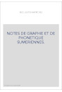 NOTES DE GRAPHIE ET DE PHONETIQUE SUMERIENNES.