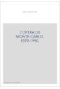 L'OPERA DE MONTE-CARLO. 1879-1990.