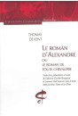 LE ROMAN D'ALEXANDRE ET LE ROMAN DE TOUTE CHEVALERIE