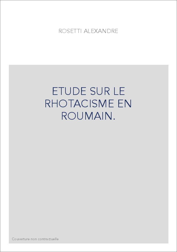 ETUDE SUR LE RHOTACISME EN ROUMAIN.