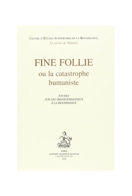 FINE FOLLIE OU LA CATASTROPHE HUMANISTE