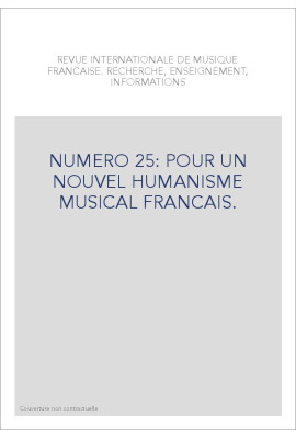 NUMERO 25: POUR UN NOUVEL HUMANISME MUSICAL FRANCAIS.