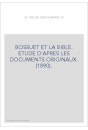 BOSSUET ET LA BIBLE. ETUDE D'APRES LES DOCUMENTS ORIGINAUX. (1890).