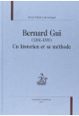 BERNARD GUI (1261-1331). UN HISTORIEN ET SA METHODE.