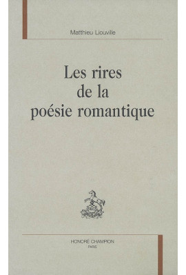 LES RIRES DE LA POESIE ROMANTIQUE