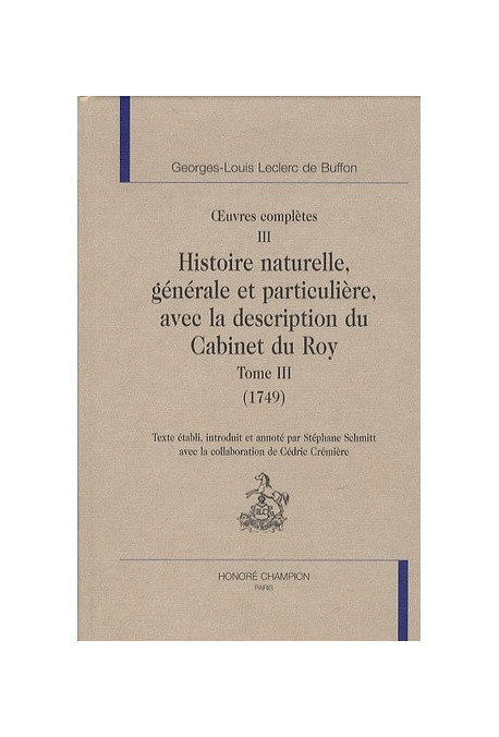 OEUVRES COMPLETES VOL III. HISTOIRE NATURELLE,GENERALE ET PARTICULIERE AVEC LA DESCRIPTION DU CABINET DU ROY